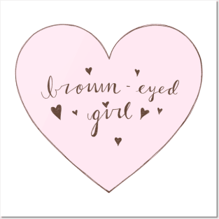 Brown-Eyed Girl Posters and Art